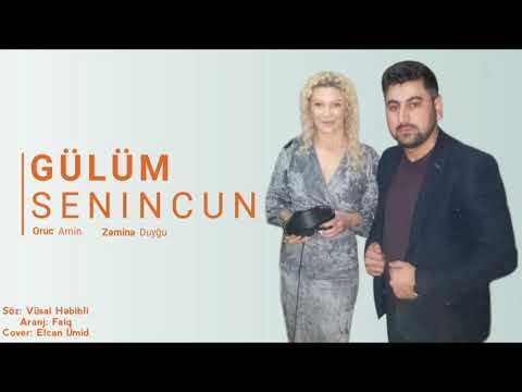 Oruc Amin ft Zemine Duygu - Gulum Senincun 2019