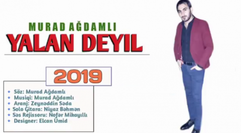 Murad Agdamli - Yalan Deyil 2019 eXclusive