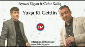 Ayxan Elgun ft Cefer Xaliq - Yaxşı ki Getdin 2019