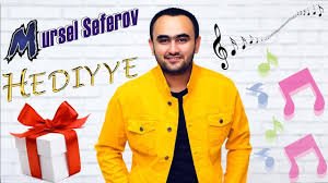 Mursel Seferov - Hediyye 2019