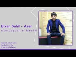 Elxan Sahil - Azerbacanim Menim 2019
