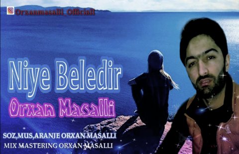 Orxan Masalli - Niye Beledir 2019 eXclusive