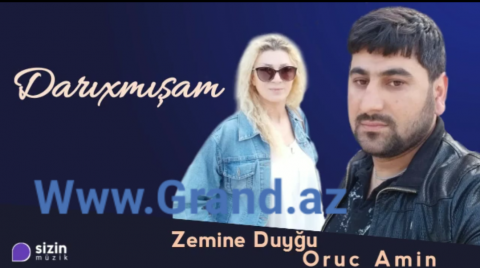 Oruc Amin ft Zemine Duygu - Darıxmışam 2019 Yeni