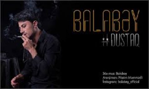 Balabəy - Dustaq 2019