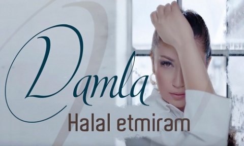 Damla - Halal Etmirem 2019