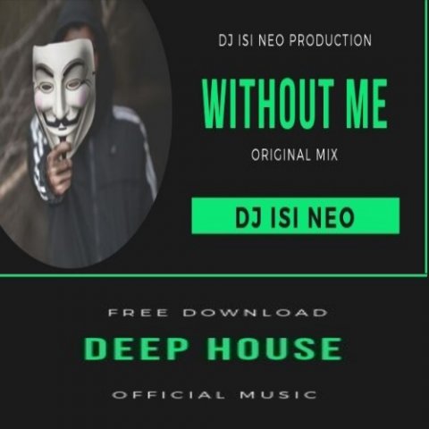Dj isi Neo - Without Me (Original Mix)