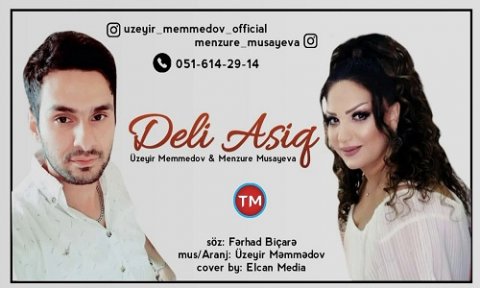 Uzeyir Memmedov ft Menzure Musayeva - Deli Asiq 2019