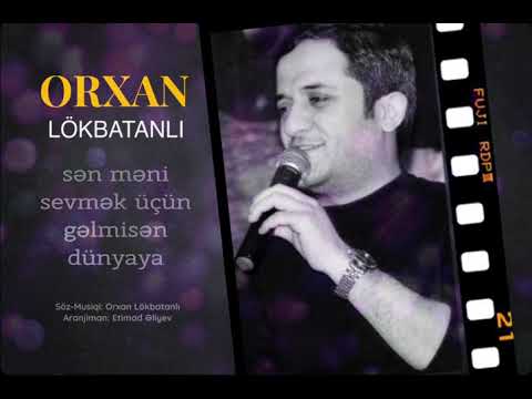 Orxan Lokbatanli - Sevmek 2019