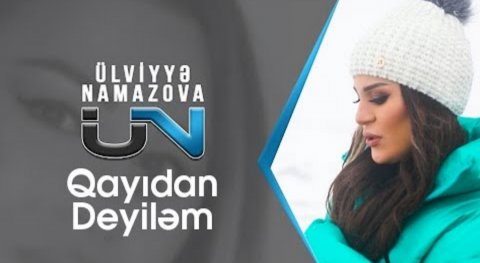 Ülviyyə Namazova - Qayıdan deyiləm 2019 Yeni