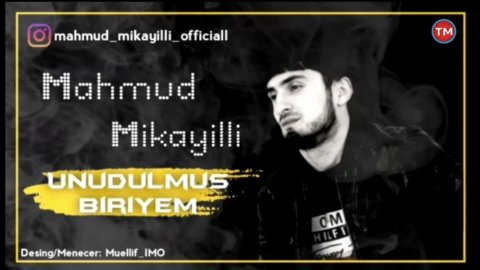 Mahmud Mikayilli - Unudulmus Biriyem 2020 (Yeni)
