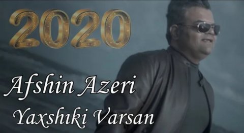 Afshin Azeri - Yaxsiki Varsan 2020 (Official Music)