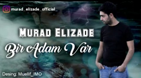 Murad Elizade - Bir Adam Var 2020 Exclusive