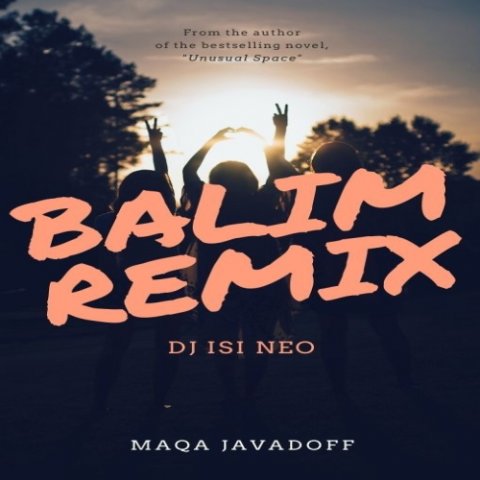 MaQa Javadoff - Balim (Dj isi Neo Remix)