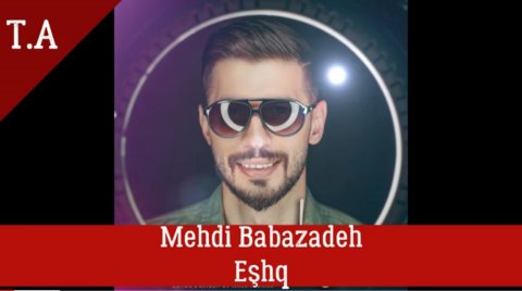 Mehdi Babazadeh -  Eshq 2020 (Yeni)