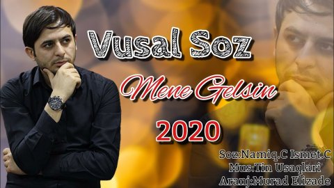 Vusal Soz - Mene Gelsin 2020