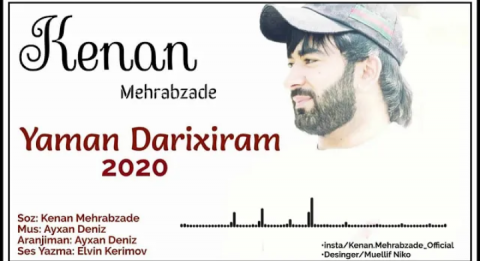 Kenan Mehrabzade - Yaman Darixiram 2020
