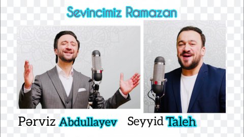 Perviz Abdullayev & Seyyid Taleh - Sevincimiz Ramazan 2020