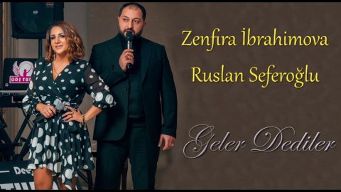 Zenfira Ibrahimova & Ruslan Seferoglu - Geler Dediler 2020