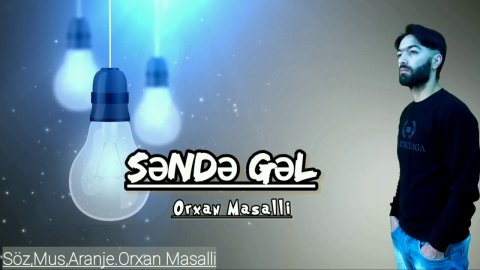 Orxan Masalli - Sende Gel 2020