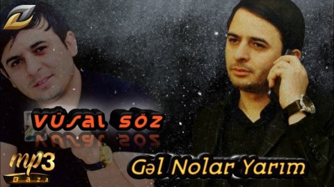 Vusal Soz - Gel Nolar Yarim 2020 (Remix)