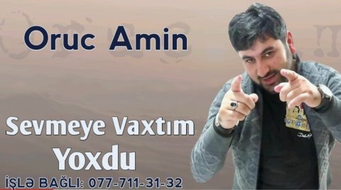 Oruc Amin - Sevmeye Vaxtim Yoxdu 2020 Exclusive