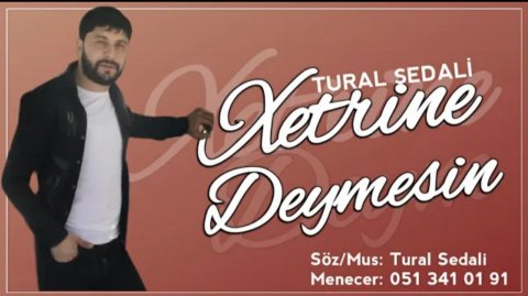 Tural Sedali - Xetrine Deymesin 2020 Exclusive