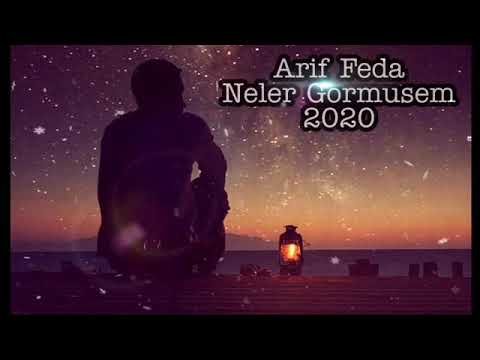 Arif Feda - Neler Gormusem 2020