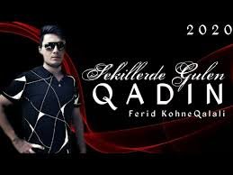 Ferid Kohneqalali - Sekillerde Gulen Qadin 2020