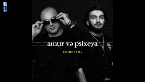 Okaber ft. RZZA - Amur ve Psixeya 2020