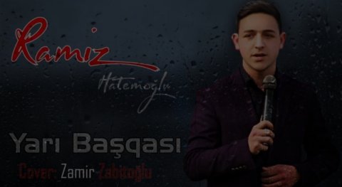 Ramiz Hatemoglu - Yari Basqasi 2020 (Yeni)