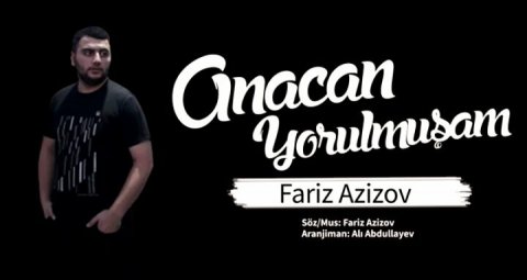 Fariz Azizov - Anacan Yorulmusam 2020 Yep Yeni