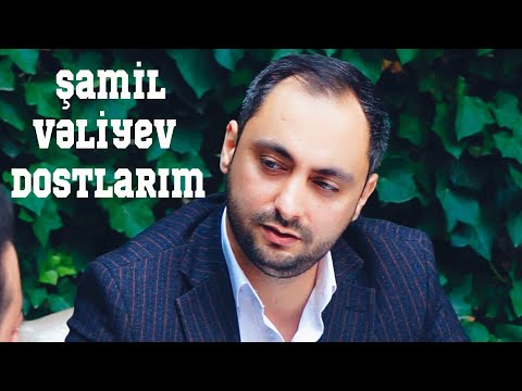 Samil Veliyev - Dostlarim 2020
