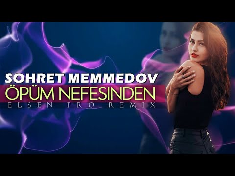 Sohret Memmedov - Opum Nefesinden 2020 (Remix 2)
