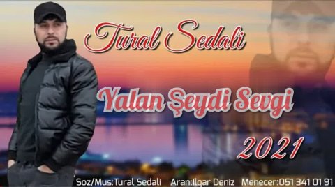 Tural Sedali - Yalan Şeydi Sevgi 2021 Exclusive