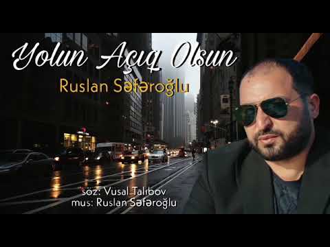 Ruslan Seferoglu - Yolun Aciq Olsun 2021