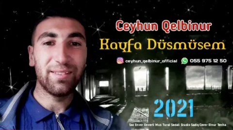 Ceyhun Qelbinur - Kayfa Dusmusem 2021 Exclusive