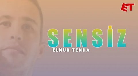 Elnur Tenha - Men sensiz 2021 Exclusive