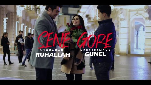 Gunel Meherremova & Ruhallah Khodadad - Sene Gore 2021