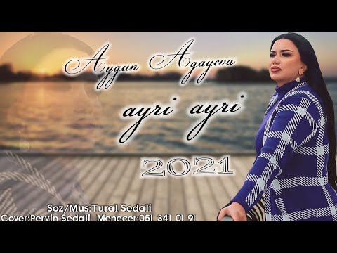 Aygun Agayeva - Ayri Ayri 2021