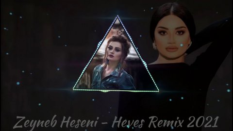 Zeyneb Heseni - Heves 2021 (Remix 2)
