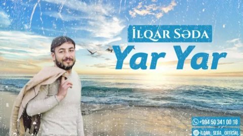 İlqar Seda - Yar Yar 2021 Exclusive