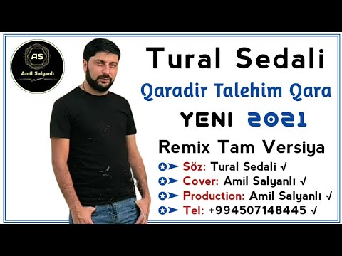 Tural Sedali - Qaradir Talehim Qara 2021 (Remix)