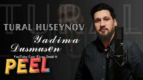 Tural Huseynov - Yadima Dusmusen 2021