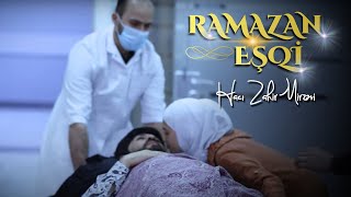 Haci Zahir Mirzevi - Ramazan Esqi 2021