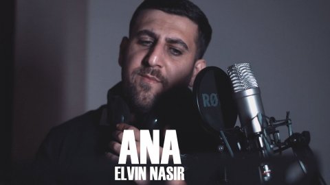 Elvin Nasir - Ana 2021