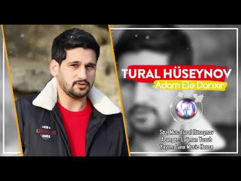 Tural Huseynov - Adam Ele Darixir 2021 (Remix)
