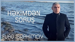 Fuad Ibrahimov - Hekimden Sorus 2021