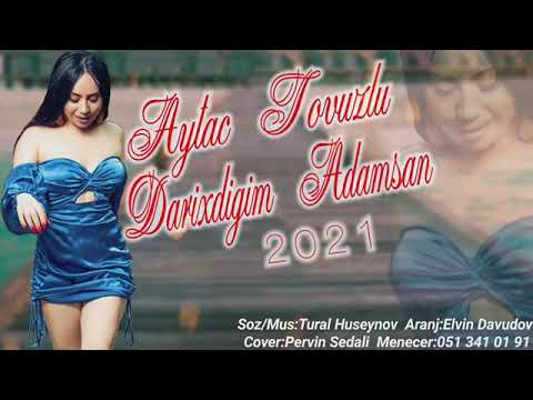 Aytac Tovuzlu - Darixdigim Adamsan 2021