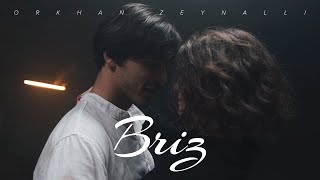 Orkhan Zeynalli ft Roya Miriyeva - Briz 2021