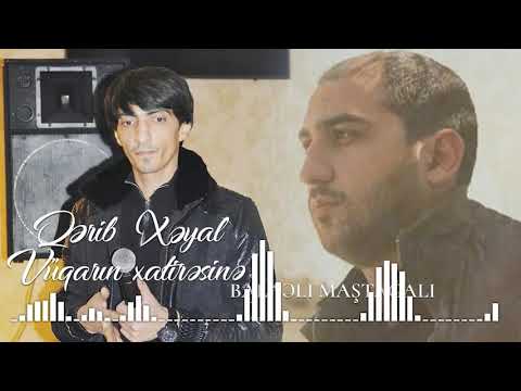 BalaEli Mastagali - Qerib Xeyal 2021 (Vuqarin Xatiresine)